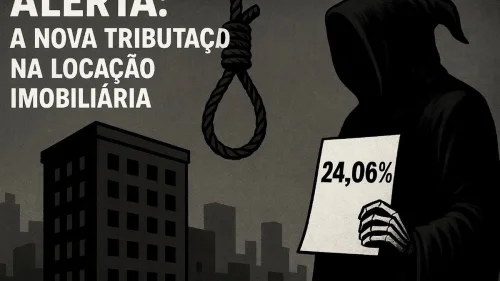 Reforma tributária eleva carga fiscal sobre locações imobiliárias em 112%